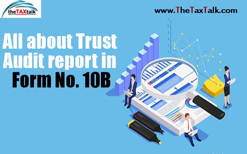 All about Trust Audit report in Form No. 10B