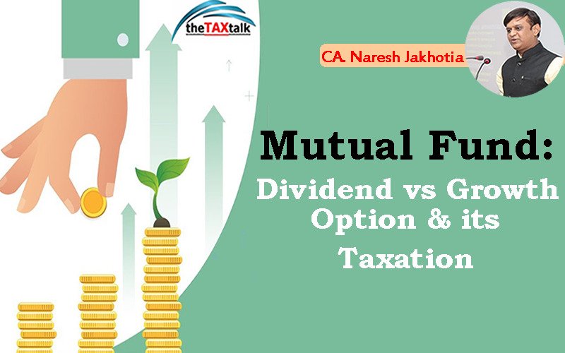 Mutual Fund: Dividend vs Growth Option & its Taxation