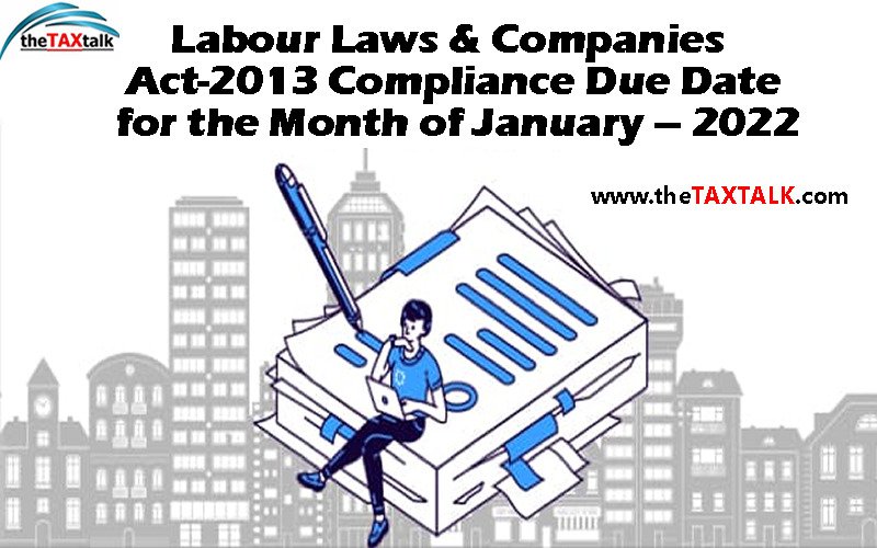 Labour Laws & Companies Act-2013 Compliances Due Date for the Month of January – 2022
