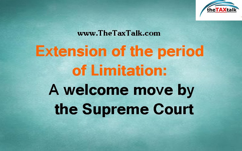 Extension of the period of Limitation: A welcome move by the Supreme Court