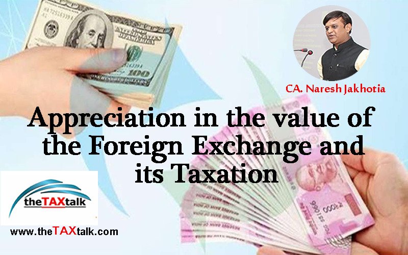 Appreciation in the value of the Foreign Exchange and its Taxation
