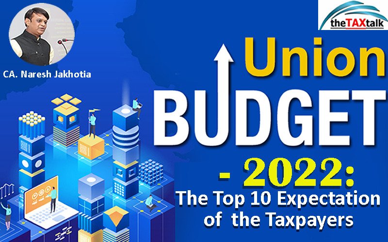 Union Budget -2022: The Top 10 Expectation of the Taxpayers