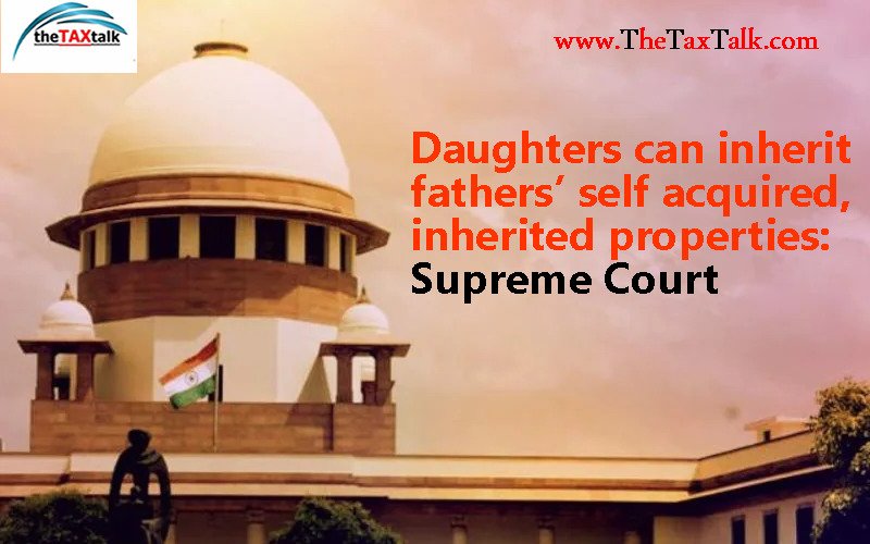 Daughters can inherit fathers’ self acquired, inherited properties: Supreme Court