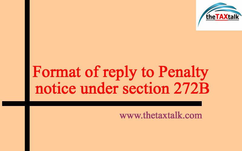 Format of reply to Penalty notice under section 272B