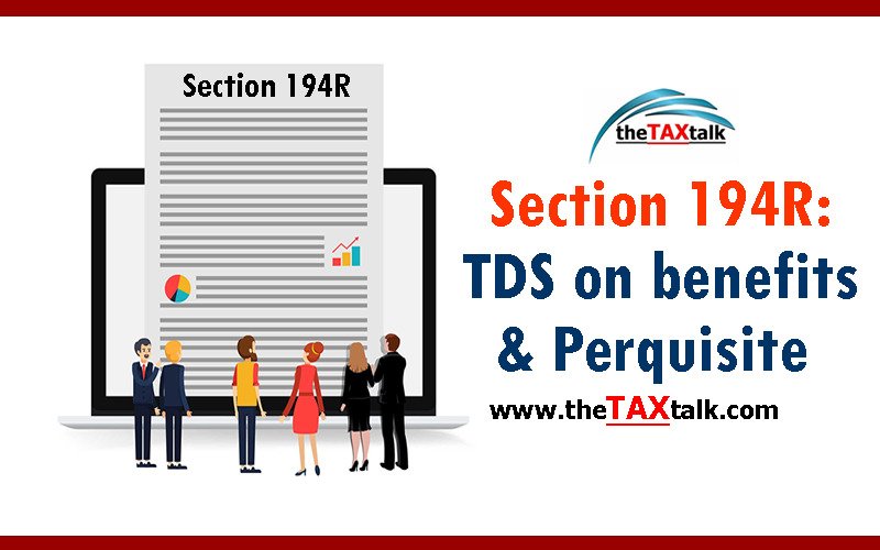 Section 194R: TDS on benefits & Perquisite 