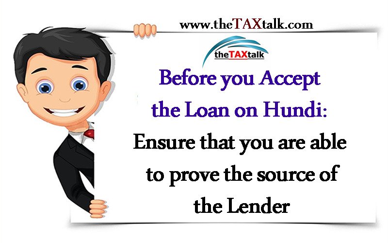 Before you Accept the Loan on Hundi: Ensure that you are able to prove the source of the Lender