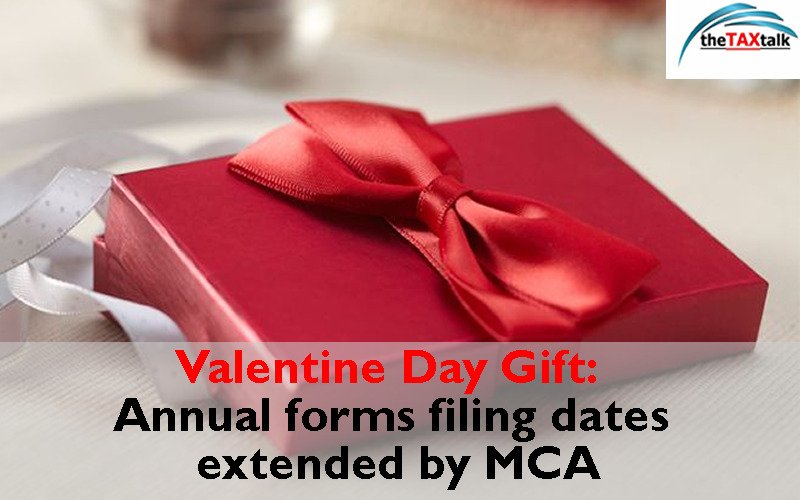 Valentine Day Gift: Annual forms filing dates extended by MCA