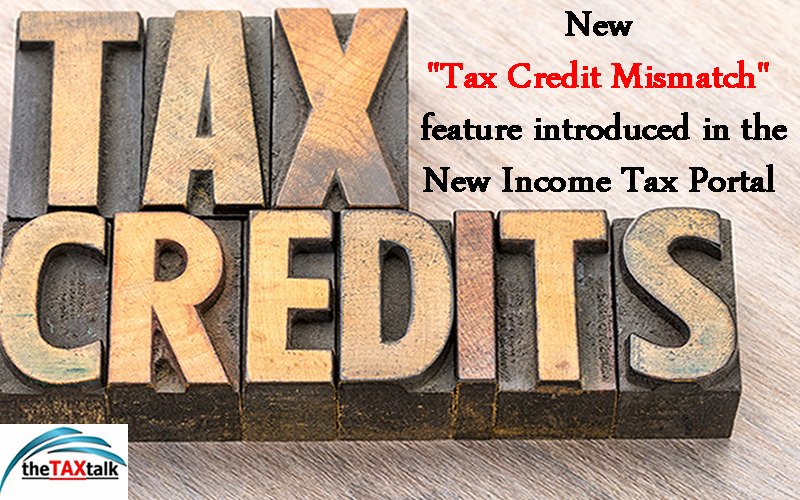 New "Tax Credit Mismatch" feature introduced in the New Income Tax Portal  