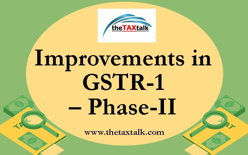 Improvements in GSTR-1 – Phase-II