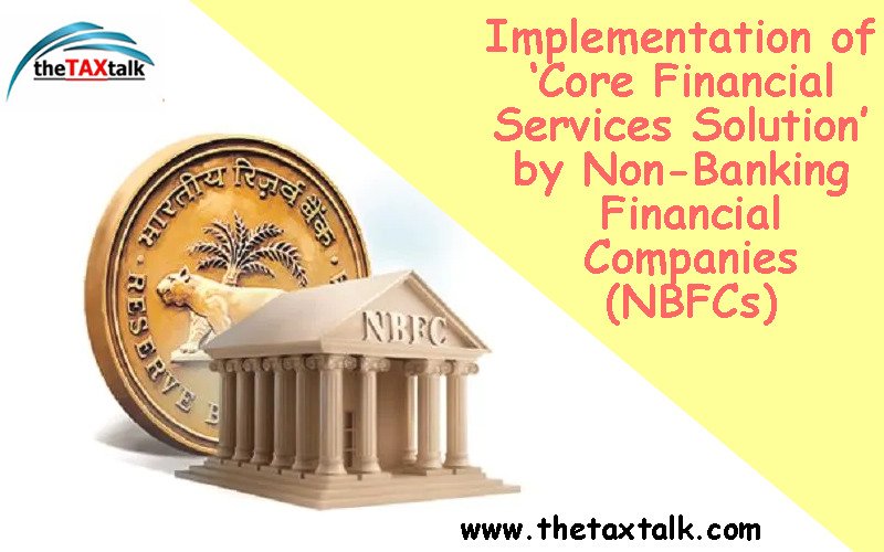Implementation of ‘Core Financial Services Solution’ by Non-Banking Financial Companies (NBFCs)