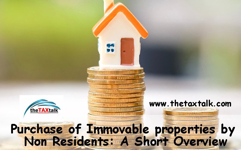 Purchase of Immovable properties by Non Residents: A Short Overview