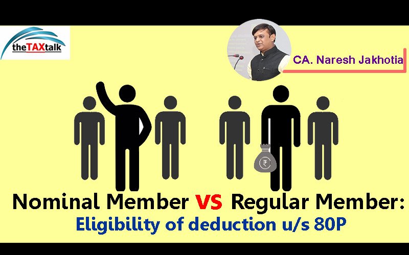 Nominal Member vs Regular Member: Eligibility of deduction u/s 80P
