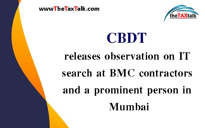 CBDT releases observation on IT search at BMC contractors and a prominent person in Mumbai