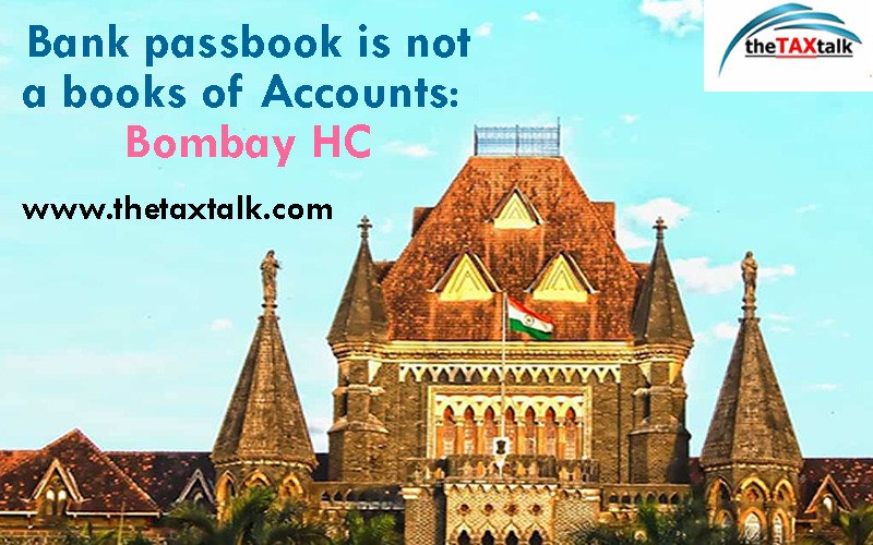 Bank passbook is not a books of Accounts: Bombay HC