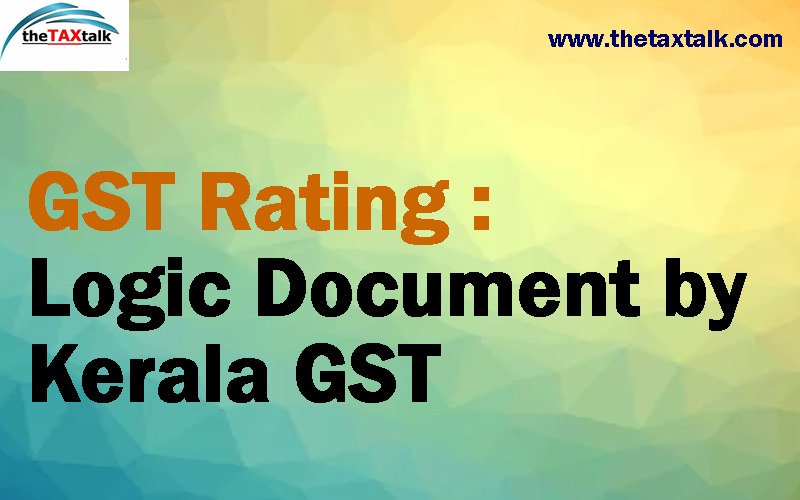 GST Rating : Logic Document by Kerala GST
