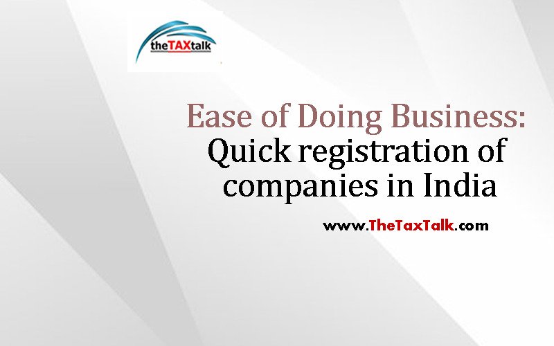 Ease of Doing Business: Quick registration of companies in India
