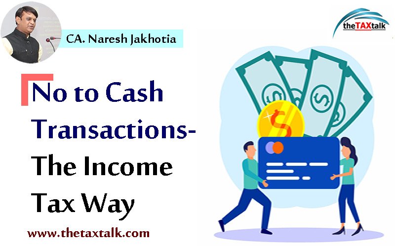 No to Cash Transactions- The Income Tax Way