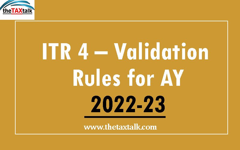 ITR 4 – Validation Rules for AY 2022-23