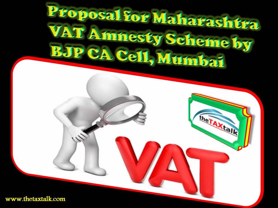 Proposal for Maharashtra VAT Amnesty Scheme by BJP CA Cell,