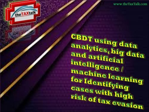 CBDT using data analytics, big data and artificial intelligence