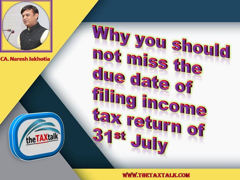 Why You Should Not Miss The Due Date Of Filing Income Tax Return Of 0322